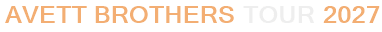 Avett Brothers Tour 2027